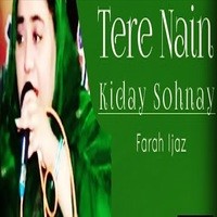 Tere Nain Kiday Sohnay