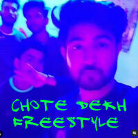 Chote Dekh Freestyle
