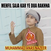 Mehfil Saja Kar Ye Dua Rakhna