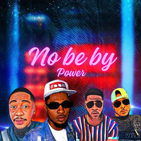No Be by Power