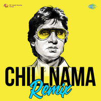 Chillnama - Remix