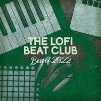 The LoFi Beat Club - Best of 2022