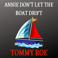 Annie Don't Let the Boat Drift
