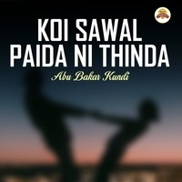 Koi Sawal Paida Ni Thinda