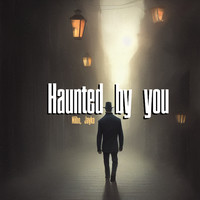 Haunted by You