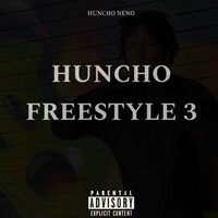 Huncho Freestyle 3