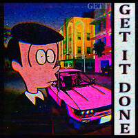 Get It Get It Done (Slowed) [Speed Up]