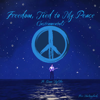 Freedom, Tied to My Peace (Instrumental)