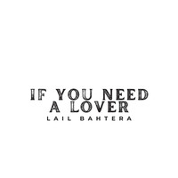 If You Need a Lover