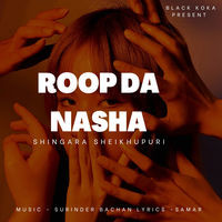 Roop Da Nasha