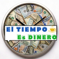 El Tiempo Es Dinero