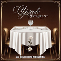 Upscale Restaurant, Vol. 3 (Background Instrumentals)