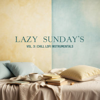 Lazy Sunday's, Vol. 3 (Chill Lofi Instrumentals)