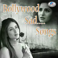 Bollywood Sad Songs