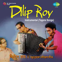 Dilip Roy Instrumental Tagore Songs