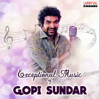 Exceptional Music Of Gopi Sundar