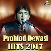 Prahlad Dewasi Hits 2017