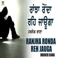 Ranjha Ronda Reh Jauga