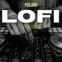 Punjabi LoFi Songs