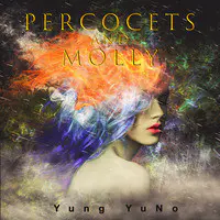 Percocets and Molly