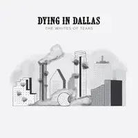 Dying in Dallas