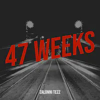 47 Weeks