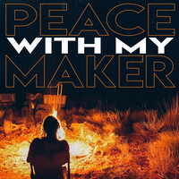 Peace With My Maker