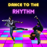 Dance to the Rhythm