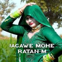 Jagawe Mohe Ratan M