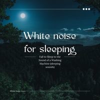 White noise for sleeping (Fall to Sleep to the Sound of a Washing Machine -Sleeping sounds)