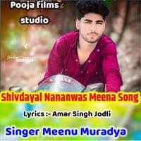 Shivdayal Nananwas Meena Song