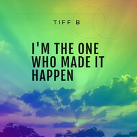 I'm the One Who Made It Happen