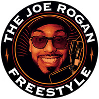 The Joe Rogan Freestyle
