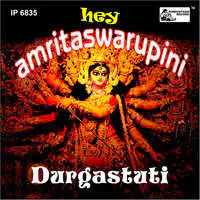 Hey Amritaswarupini - Durgastuti