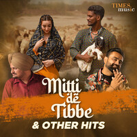 Mitti De Tibbe & Other Hits