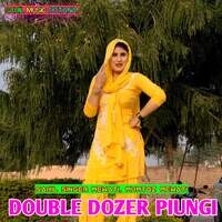 Double Dozer Piungi