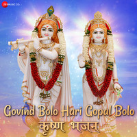 Govind Bolo Hari Gopal Bolo - Zee Music Devotionals