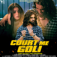 Court Me Goli (feat. Ankiit Baliyann,Fiza Choudhary)