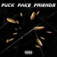 Fuck Fake Friends