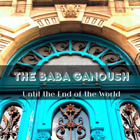 Until the End of the World