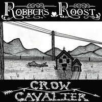 Home (Robber's Roost & Crow Cavalier Split - EP)