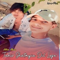 Tahir Ghatmyia Dil lego