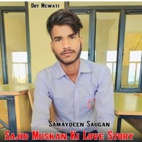 Sajid Muskan Ki Love Story