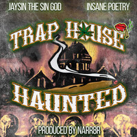 Trap House Haunted