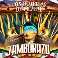 Dos Botellas De Mezcal Song Download: Play & Listen Dos Botellas De ...