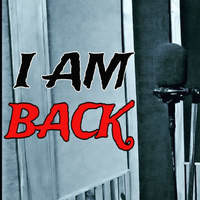 I am back