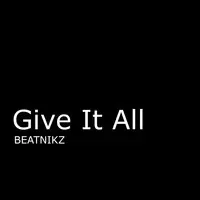 Give It All