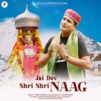 Jai Dev Shri Shri Naag