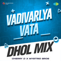 Vadivarlya Vata - Dhol Mix