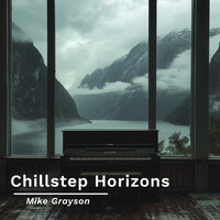 Chillstep Horizons